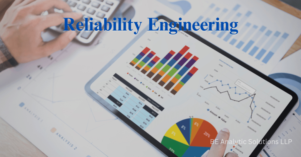 How Reliability Engineering Services Drive Success | Reliability Engineering Service | BE Analytic Solutions LLP